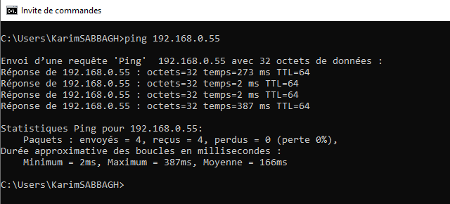 Invite de commandes 
: 192 .168.e. ss 
Envoi d'une requête Ping' 192.168,8. SS avec 32 octets de données . 
Réponse de 192.168.e.ss 
Réponse de 192.168.a.ss 
Réponse de 192.168.a.ss 
Réponse de 192.168.e.ss 
octets=32 temps=273 ms TTL=64 
octets=32 temps=2 ms TTL=64 
octets=32 temps=2 ms TTL=64 
octets=32 temps=387 ms TTL=64 
tatistiques Ping pour 192.168.B.SS: 
. envoyés = 4, reçus = 4, perdus = B (perte 8%), 
Paquets 
urée approximative des boucles en millisecondes 
Minimum = 2ms, Maximum = 387ms, Moyenne = 166ms 
: \Users\KarimSABBAGH> 